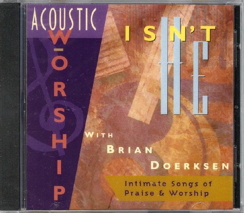 Isn't He: Acoustic Worship/Isn'T He: Acoustic Worship